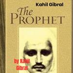Kahil Gibral: THE PROPHET