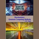 Biochemistry: Quantum Computing Methods