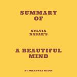 Summary of Sylvia Nasar's A Beautiful Mind