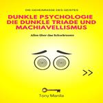 Dunkle Psychologie, die dunkle Triade und Machiavellismus