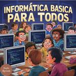 Informática Básica Para Todos