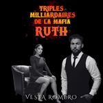 Triplés Milliardaires de la Mafia: Ruth