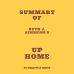 Summary of Ruth J. Simmons's Up Home