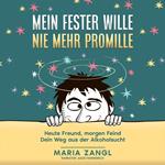 Mein fester Wille - Nie mehr Promille