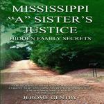 MISSISSIPPI “A” SISTER’S JUSTICE