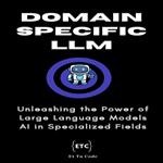 Domain-specific LLMs