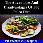 Advantages And Disadvantages Of The Paleo Diet, The