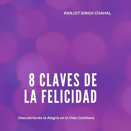 8 Claves de la Felicidad