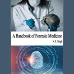 Handbook of Forensic Medicine, A