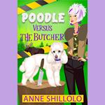 Poodle Versus The Butcher