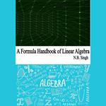 Formula Handbook of Linear Algebra, A