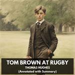 Tom Brown at Rugby (Unabridged)