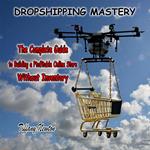 DROPSHIPPING MASTERY