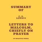 Summary of C. S. Lewis's Letters to Malcolm, Chiefly on Prayer