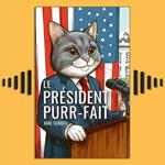 Le Président Purr-fait