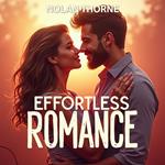 Effortless Romance: Simplifying Love for Everyone