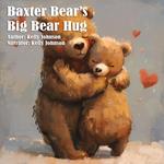 Baxter Bear's Big Bear Hug