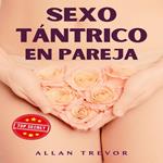 Sexo Tántrico En Pareja