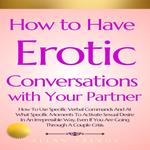 How to Have Erotic Conversations with Your Partner