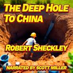 Deep Hole to China, The