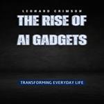 Rise of AI Gadgets, The