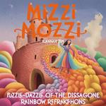 Mizzi Mozzi and the Puzzle-Dazzle of the Dissagone Rainbow Refrakshons