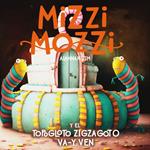 Mizzi Mozzi Y El Topogloto Zigzagoto Va-Y-Ven