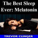 Best Sleep Ever, The: Melatonin