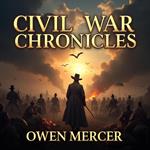 Civil War Chronicles: Tales of Ambition, Love, and Valor