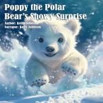 Poppy the Polar Bear's Snowy Surprise