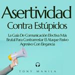 Asertividad Contra Estúpidos