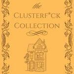 Clusterf*ck Collection, The