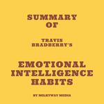 Summary of Travis Bradberry's Emotional Intelligence Habits