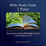 Bible Study Guide: 2 Peter