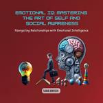Emotional IQ: Mastering the Art of Self and Social Awareness