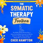 Somatic Therapy Toolbox, The