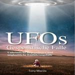 UFOs: Gespenstische Fälle