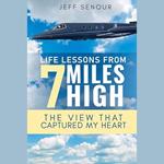 Life Lessons From 7 Miles High: The View That Captured My Heart