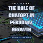 Role of ChatGPT in Personal Growth, The