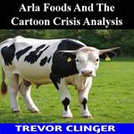 Arla Foods And The Cartoon Crisis Analysis
