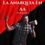 La Anarquia En AA