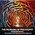 Problems of Philosophy, The (Unabridged)