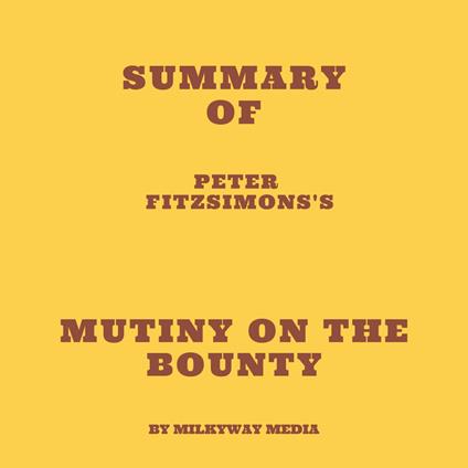 Summary of Peter FitzSimons's Mutiny on the Bounty