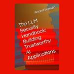 LLM Security Handbook, The