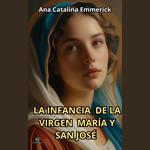 LA INFANCIA DE LA VIRGEN MARIA Y SAN JOSÉ