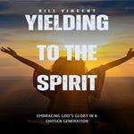 Yielding to the Spirit