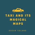 Taxi and Its Magical Maps