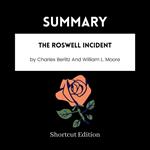 SUMMARY - The Roswell Incident By Charles Berlitz And William L. Moore