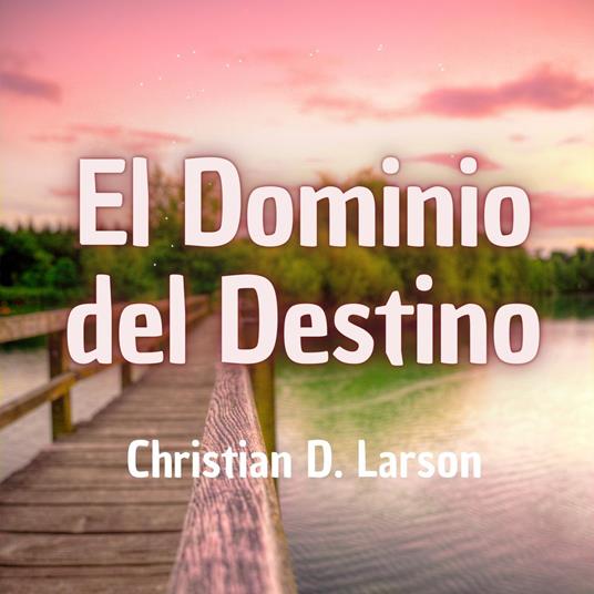 El Dominio del Destino