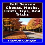 Fall Season Cheats, Hacks, Hints, Tips, And Tricks